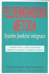 kniha Feldenkraisova metoda systém funkční integrace, Pragma 2008