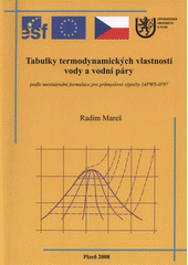 kniha Tabulky termodynamických vlastností vody a vodní páry podle mezinárodní formulace pro průmyslové výpočty IAPWS-IF97, Západočeská univerzita v Plzni 2008