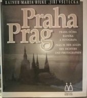 kniha Praha  očima básníka a fotografa - Prag in den Augen des Dichters und Photographen, Pražská edice 1994
