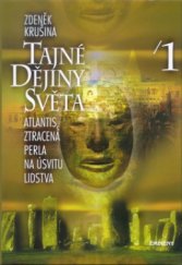 kniha Tajné dějiny světa. [Díl] 1, - Atlantis, ztracená perla na úsvitu lidstva, Eminent 