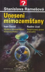 kniha Uneseni mimozemšťany, Knižní klub 2006