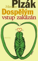 kniha Dospělým vstup zakázán, Motto 2010