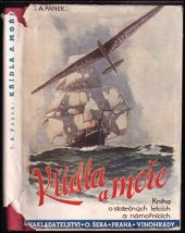 kniha Křídla a moře Svazek první Kniha o statečných letcích a námořnících., O. Šeba 1946