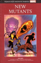 kniha Nejmocnější hrdinové Marvelu 072 - New Mutants, Hachette 2019