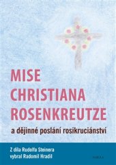 kniha Mise Christiana Rosenkreutze a dějinné poslání rosikruciánství, Fabula 2016