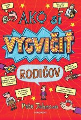 kniha Ako si vycvičiť rodičov, Fragment 2025