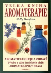 kniha Velká kniha aromaterapie, Fontána 2017