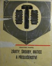 kniha Závity, šrouby, matice a příslušenství Určeno [také] stud. stř. a vys. škol. techn. zaměření, SNTL 1975