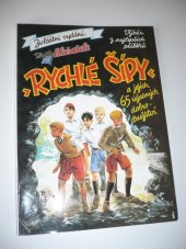 kniha Rychlé šípy a jejich 65 úžasných dobrodružství výběr z nejlepších příběhů, Muzeum hlavního města Prahy 1997