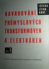 kniha Navrhování průmyslových transformoven a elektráren 2. [díl], - Způsoby řízení a ochrany alternátorů měření, synchronisování a fázování navrhování transformoven - Určeno projektantům energetických zařízení., SNTL 1955