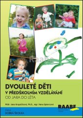 kniha Dvouleté děti v předškolním vzdělávání II Od jara do léta, Raabe 2017