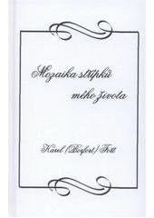 kniha "Mozaika střípků mého života", s.n. 2009