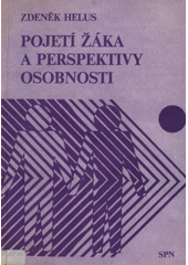 kniha Pojetí žáka a perspektivy osobnosti, SPN 1982