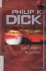 kniha Když mrtví mládnou, Argo 2005