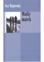 kniha Matky matek, Eroika 2007