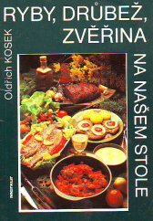 kniha Ryby, drůbež, zvěřina na našem stole, Merkur 1986