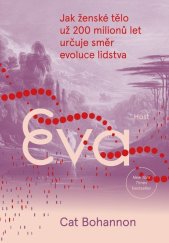 kniha Eva Jak ženské tělo už 200 milionů let určuje směr evoluce lidstva, Host 2026