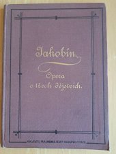 kniha Jakobín opera o třech dějstvích, Fr. A. Urbánek 1889