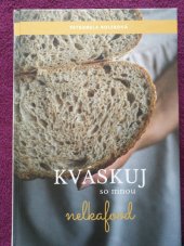 kniha Kváskuj so mnou Nelkafood, NelkaFood 2021