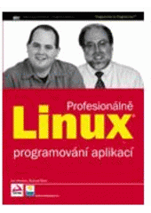 kniha Linux profesionálně programování aplikací, Zoner Press 2008