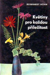 kniha Květiny pro každou příležitost jak darovat, upravit a ošetřovat řezané květiny, SZN 1974