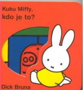 kniha Kuku Miffy, kdo je to?, Baobab & GplusG 2011
