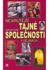 kniha Nejkrutější tajné společnosti v dějinách, Alpress 2006