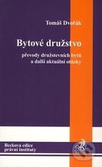 kniha Bytové družstvo převody družstevních bytů a další aktuální otázky, C. H. Beck 2009