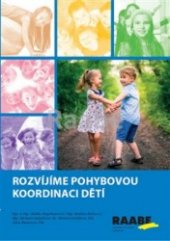 kniha Rozvíjíme pohybovou koordinaci dětí, Raabe 2019