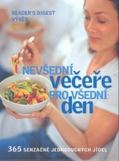 kniha Nevšední večeře pro všední den [365 senzačně jednoduchých jídel, Reader’s Digest 2009