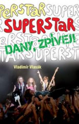 kniha Superstar Dany, zpívej!, Albatros 2010