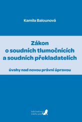 kniha Zákon o soudních tlumočnících a soudních překladatelích úvahy nad novou právní úpravou, Havlíček Brain Team 2022