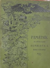 kniha Památník vydaný k oslavě padedsátiletého panování Jeho Veličenstva císaře a krále Františka Josefa I., jakož i dvěstěletého trvání Pražského 28. pěšího pluku Humberta I., krále italského, s.n. 1898