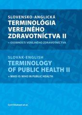 kniha Slovensko-anglická terminológia verejného zdravotníctva II Slovak-English Terminology of Public Health II + Who-is-Who in Public Health, Pro 2025