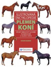 kniha Ilustrovaná encyklopedie plemen koní, Svojtka & Co. 2005