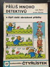 kniha Čtyřlístek 46. - Příliš mnoho detektivů - a čtyři další obrázkové příběhy, Orbis 1975