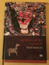 kniha Archeologická tajemství Mladé Boleslavi, Knihy 555 2009