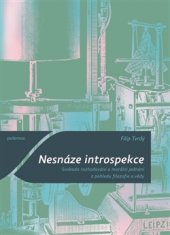 kniha Nesnáze introspekce Svoboda rozhodování a morální jednání, Togga 2016