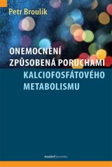 kniha Onemocnění způsobená poruchami kalciofosfátového metabolismu, Maxdorf 2017