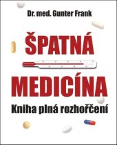 kniha Špatná medicína Kniha plná rozhořčení, Bodyart Press 2026