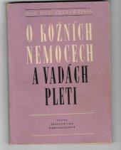 kniha O kožních nemocech a vadách pleti Populární kapitoly z kožního lékařství, SZdN 1961