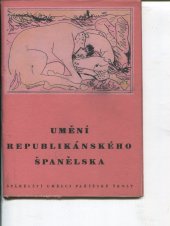kniha Umění republikánského Španělska Španělští umělci pařížské školy : [361. výstava S.V.U. Mánes ... od 30. ledna do 23. února 1946, Spolek výtvarných umělců Mánes 1946
