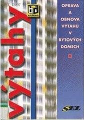 kniha Výtahy oprava a obnova výtahů v bytových domech, ŠEL ve spolupráci se Svazem českých a moravských bytových družstev 2004