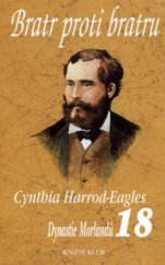 kniha Dynastie Morlandů 18. - Bratr proti bratru, Knižní klub 2002