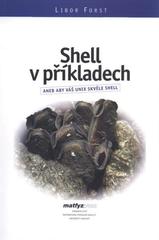 kniha Shell v příkladech, aneb, Aby váš UNIX skvěle Shell, Matfyzpress 2010