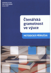 kniha Čtenářská gramotnost ve výuce metodická příručka, Národní ústav pro vzdělávání, školské poradenské zařízení a zařízení pro další vzdělávání pedagogických pracovníků (NÚV), divize VÚP 2011