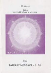 kniha Zázraky meditace 1., J. Vacek 1998