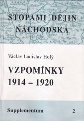 kniha Stopami dějin Náchodska Vzpomínky  1914-1920, Státní okresní archiv Náchod 1998