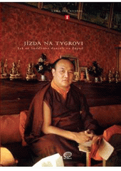 kniha Jízda na tygrovi jak se buddhové dostali na Západ : kronika přenosu tibetského buddhismu na Západ : rizika a radosti, Bílý deštník 2004