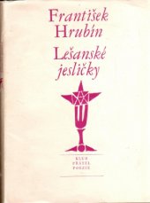 kniha Lešanské jesličky vánoční balada, Československý spisovatel 1970